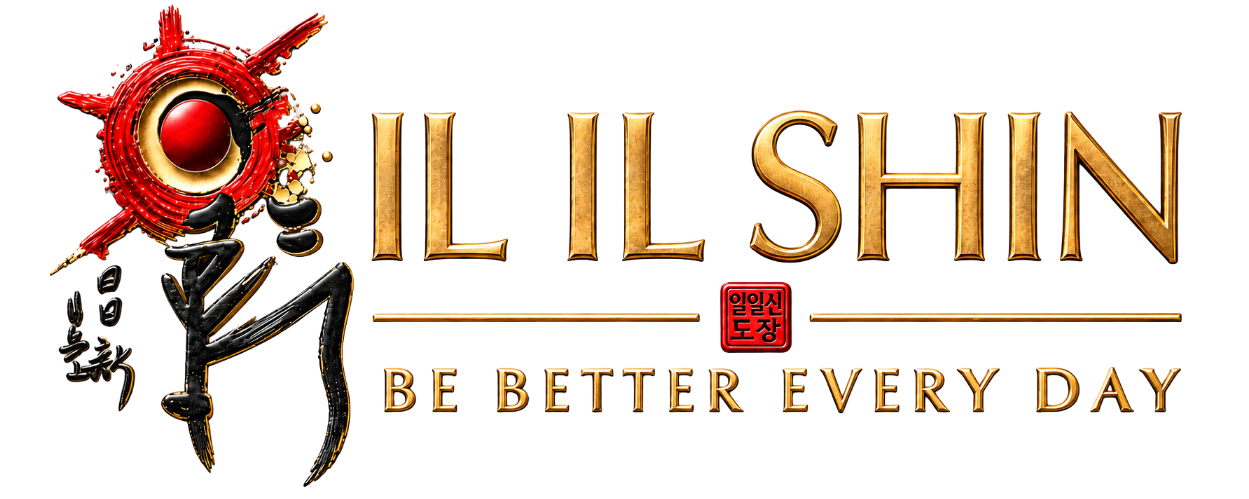 Il Il Shin — Be Better Every Day